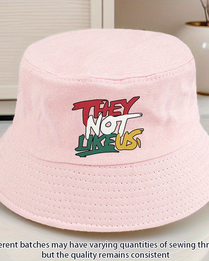 They Not Like Us" Printed Bucket Hat –