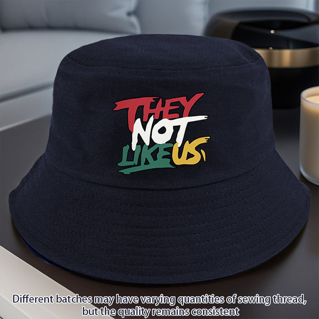 They Not Like Us" Printed Bucket Hat –