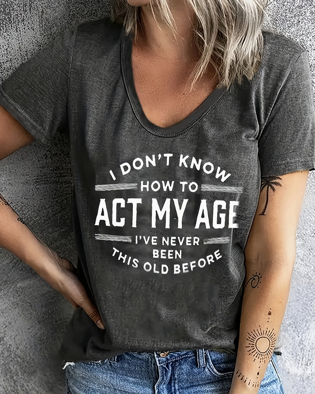 ACT MY AGE Print Crew Neck T-shirt, Casual Short Sleeve Women's Clothing - Plush Fashion Shop