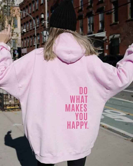 Loose sport hoodie with "Do What Makes You Happy" print, pink color, street style.