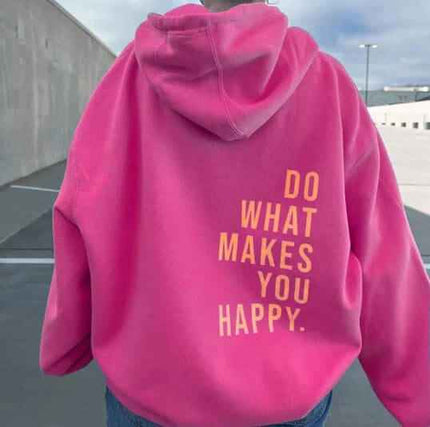 Loose Sport Hoodie with "Do What Makes You Happy" print in vibrant pink.