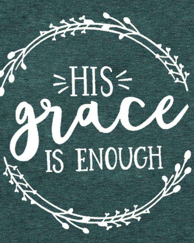 Women's His Grace Is Enough tee with inspiring message and classic design.